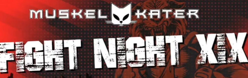 MUSKEL KATER FIGHT NIGHT XIX